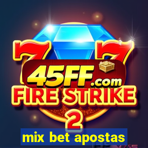 mix bet apostas